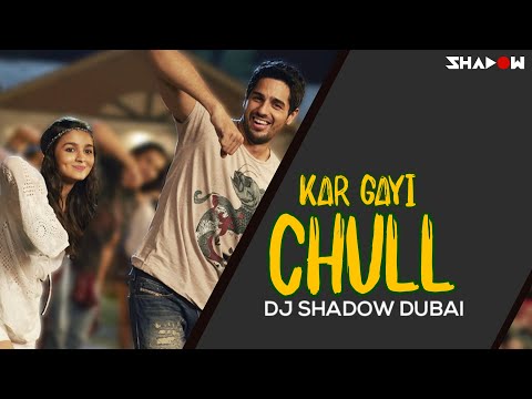 Kapoor & Sons | Kar Gayi Chull | DJ Shadow Dubai Remix | Full Video