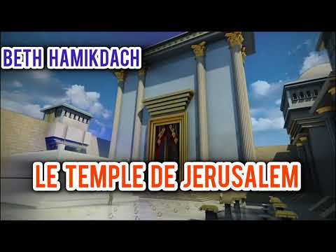 BETH HAMIKDACH - 👉 LE TEMPLE DE JÉRUSALEM 👈
