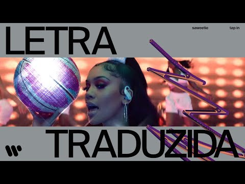 Saweetie - Tap In (Letra Traduzida)
