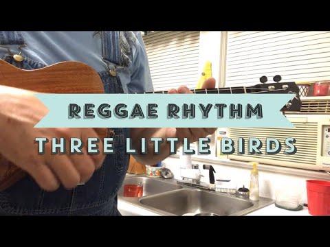 Ukulele Lesson - Reggae Rhythm - Three Little Birds