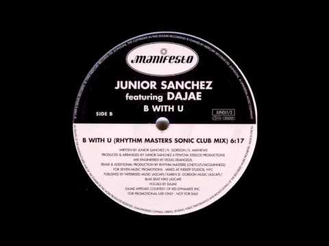 Junior Sanchez Ft Dajae - B With U (Rhythm Masters Sonic Club Mix) HQwav