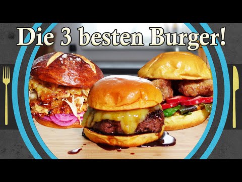 Die 3 BESTEN Burger Rezepte aus meinem Repertoire