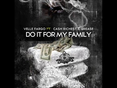 Cash Richest - I Do It For My Family Feat. Velle Fargo