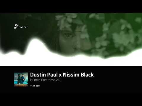 Dustin Paul x Nissim Black - Human Greatness 2.0