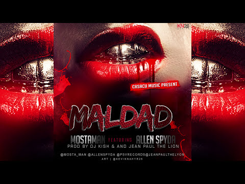 Allen Spyda Ft Mosta Man - Maldad (Pro. Jean Paul The Lyon)