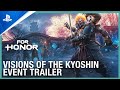 For Honor - Visions of the Kyoshin Event Trailer | PS4
