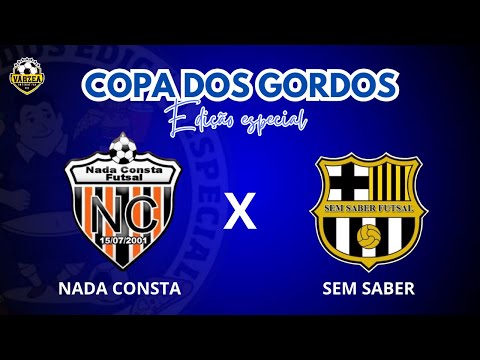 GOLEADA!!! NADA CONSTA X 100 SABER - COPA DOS GORDOS 🏆