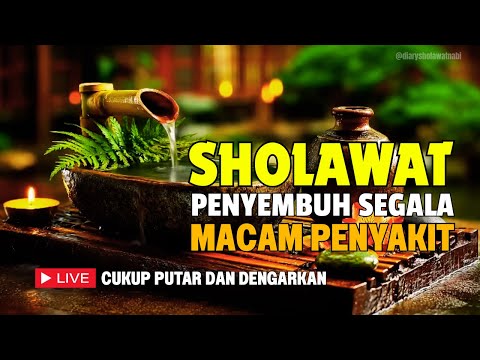 SHOLAWAT NABI PENYEMBUH SEGALA MACAM PENY4KIT PALING AMPUH SANGAT MUSTAJAB (Sholawat Burdah)