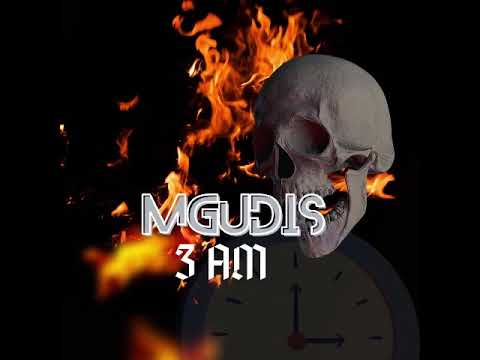 Mgudis - 3 AM