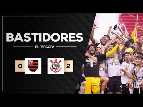 BASTIDORES | FLAMENGO 0 X 2 CORINTHIANS | SUPERCOPA REI 2026