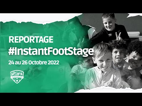 #InstantFootStage - Du 24 au 28 Octobre 2022