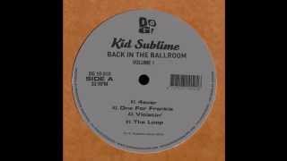 Kid Sublime - One For Frankie