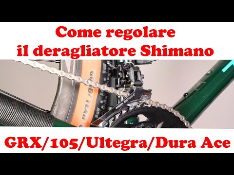 Come regolare il deragliatore Shimano GRX/105/Ultegra-Dura Ace