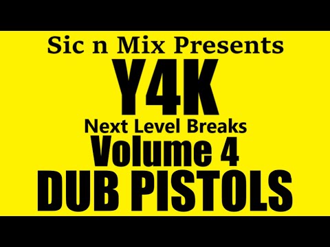 Sic n Mix Presents Y4K Vol 04 DUB PISTOLS  Next Level Breaks (2002)