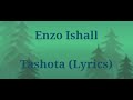 Enzo Ishall - Tashota (Lyric Video)