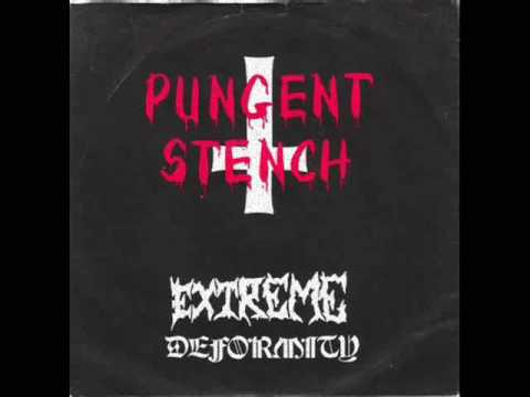 Pungent Stench- Extreme Deformity