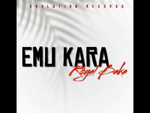 Royal Baka - Emu Kara (Single)
