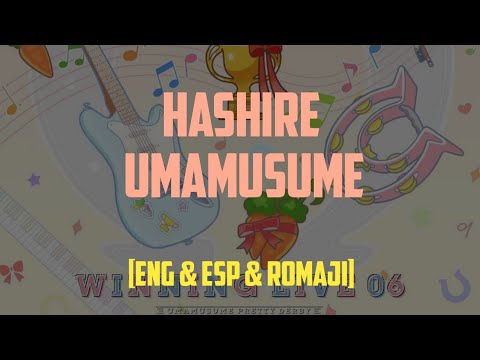 Hashire UmaMusume! | Uma Musume [ENG & ESP & ROMAJI]
