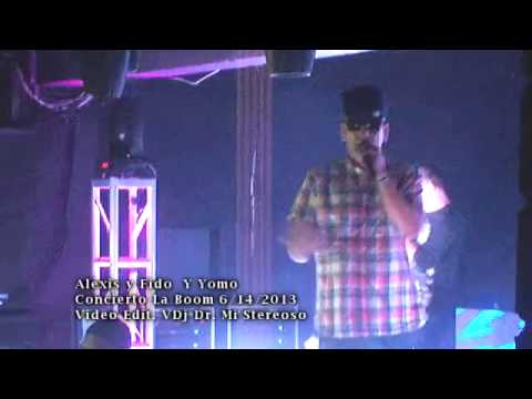 ALEXIS Y FIDO  FT YOMO -   CONCIERTO EN LEONARDOS LA BOOM JUNIO 14 2013