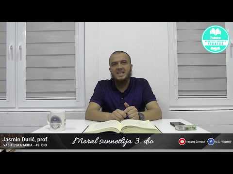 Moral sunnetlija 3. dio - Vasitijska akida - 49. dio - Jasmin Durić, prof.