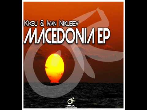 Kiksu & Ivan Nikusev - Macedonia (Setrise Remix)