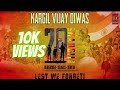 Kargil Vijay Diwas Celebration 2019 Kargil Tribute Song