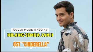 Download lagu COVER AI – Hilang Semua Janji 💔 | OST Cinderella | Versi Sedih Menyentuh | Musik Rindu 45 mp3