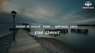 Kina - Sounds of Silence (Simon &amp; Garfunkel cover) [lyric]