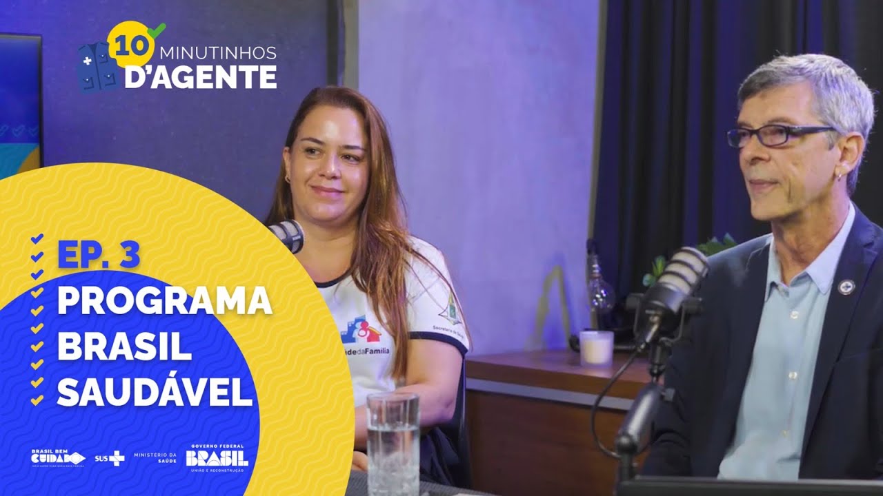 10 Minutinhos D’Agente - 3º Ep. Programa Brasil Saudável