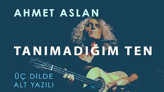 Di-Tar Ahmet Aslan - Tanımadığım Ten