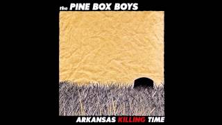 The Pine Box Boys - I Kept Her Heart