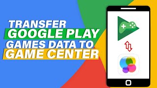 How to Transfer Google Play Games Data to Game Center (2024)