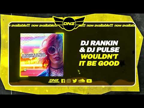 DNZF1507 // DJ RANKIN & DJ PULSE - WOULDN'T IT BE GOOD (Official Video DNZ Records)