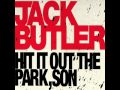 Jack Butler - Hit It Out The Park,Son 