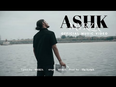 Ashk - MYRZA (Prod. By The SyrinX) | Official Music Video