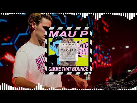 Mau P vs. Eurythmics vs. Chainsmokers - Gimmie That Bounce Vs. Sweet Dreams Vs. Closer (Axis Mashup)