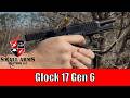 Glock 17 Gen 6 And Evolution Of The Glock Pistol