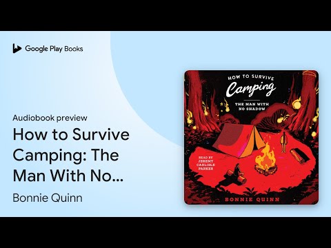 How to Survive Camping: The Man With No Shadow by Bonnie Quinn · Audiobook preview