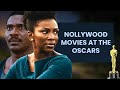 Nigerian Nollywood Movies Nominated For An Academy Awards