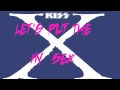 KISS Let's Put The X In Sex (X-Cessive Mix) HD ...