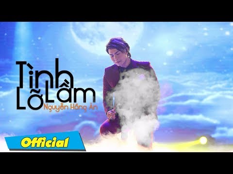 Tình Lầm Lỡ - Nguyễn Hồng Ân