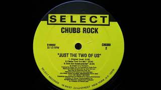 Chubb Rock - Just The Two Of Us