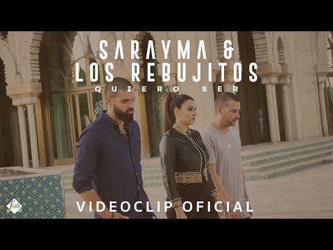 Sarayma y Los Rebujitos - Quiero ser (Videoclip Oficial)