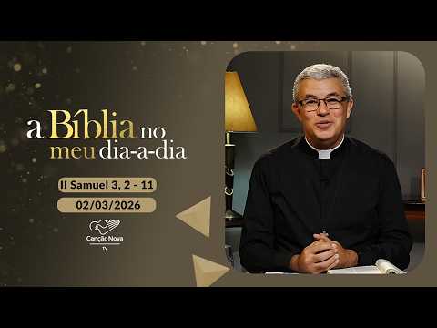 A Bíblia no meu dia a dia - 02/03/2026