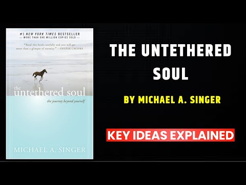 The Untethered Soul by Michael A. Singer | Full Audiobook Summary That Will Change Your Life