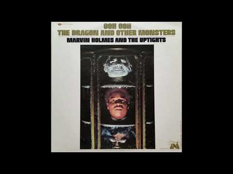 Marvin Holmes and The Uptights - Ooh Ooh The Dragon (Funk) (1969)
