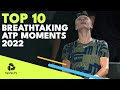 Top 10 BREATHTAKING Tennis Moments in 2022