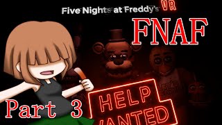 【VRホラー】大人気なフナフVR！男二人でやってみた！Part3【Five Nights at Freddy's VR】