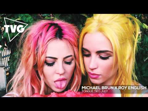 Michael Brun x Roy English - Tongue Tied July