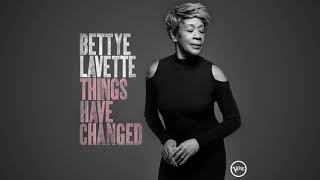 Bettye LaVette   Things Have Changed